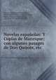Novelas espanolas: Y Coplas de Manrique; con algunos pasages de Don Quijote, etc., George Washington Montgomery, Washington Irving, Jorge Manrique , Henry Wadsworth Longfellow, Miguel de Cervantes Saavedra 