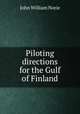 Piloting directions for the Gulf of Finland, John William Norie 