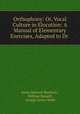 Orthophony: Or, Vocal Culture in Elocution: A Manual of Elementary Exercises, Adapted to Dr ., James Edward Murdoch , William Russell , George James Webb 