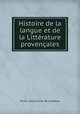 Histoire de la langue et de la Litterature provencales, Emile Louis Victor de Laveleye 