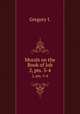 Morals on the Book of Job. 2, pts. 3-4, Gregory I. 