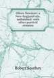 Oliver Newman: a New-England tale, unfinished: with other poetical remains, Robert Southey 