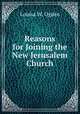 Reasons for Joining the New Jerusalem Church, Louisa W. Ogden 