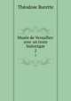 Muse de Versailles: avec un texte historique. 2, Theodose Burette 