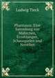 Phantasus: Eine Sammlung von Mahrchen, Erzahlungen, Schauspielen und Novellen, Ludwig Tieck 