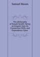 The philosophy of female health: Being an Enquiry Into Its Connection With, and Dependence Upon ., Samuel Mason 