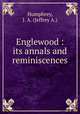 Englewood : its annals and reminiscences, Humphrey, J. A. (Jeffrey A.) 