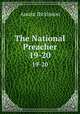 The National Preacher. 19-20, Austin Dickinson 
