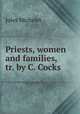 Priests, women and families, tr. by C. Cocks, Jules Michelet 