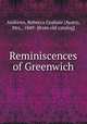 Reminiscences of Greenwich, Andrews, Rebecca Graham (Ayars), Mrs., 1849- [from old catalog] 