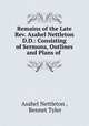 Remains of the Late Rev. Asahel Nettleton D.D.: Consisting of Sermons, Outlines and Plans of ., Asahel Nettleton , Bennet Tyler 