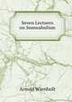 Seven lectures on somnabulism, Arnold Wienholt 
