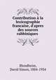 Contribution a la lexicographie francaise, d