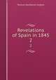 Revelations of Spain in 1845. 2, Terence MacMahon Hughes 