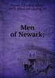 Men of Newark;, Gasser, C[harles] Albert, 1873- [from old catalog] ed 