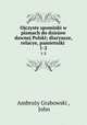 Ojczyste spominki w pismach do dziejow dawnej Polski; diaryusze, relacye, pamietniki .. 1-2, Ambrozy Grabowski 