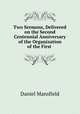 Two Sermons delivered on the second centennial anniversary of the organization of the first church and the settlement of the first minister in Wenham, Daniel Mansfield 