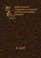 Steill`s juvenile cyclopedia, or Pictorial spelling and reading assistant, B. Steill 