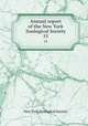Annual report of the New York Zoological Society. 15, New York Zoological Society 