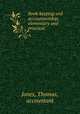 Book-keeping and accountantship, elementary and practical, Jones, Thomas, accountant 