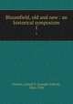 Bloomfield, old and new : an historical symposium. 1, Folsom, Joseph F. (Joseph Fulford), 1866-1939 