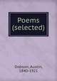 Poems (selected), Dobson, Austin, 1840-1921 