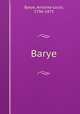 Barye, Barye, Antoine-Louis, 1796-1875 