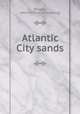 Atlantic City sands, [Rogers, John M] [from old catalog] 