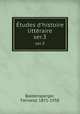 tudes d`histoire littraire. ser.3, Baldensperger, Fernand, 1871-1958 