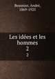 Les ides et les hommes. 2, Andre Beaunier 