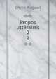 Propos littraires. 2, Emile Faguet 