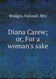 Diana Carew; or, For a woman