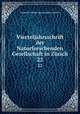 Vierteljahrsschrift der Naturforschenden Gesellschaft in Zrich. 22, Naturforschende Gesellschaft in Zurich 