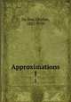 Approximations. 1, Du Bos, Charles, 1882-1939 