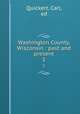 Washington County, Wisconsin : past and present. 1, Quickert, Carl, ed 