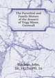 The Parochial and Family History of the deanery of Trigg Minor, Cornwall., Maclean, John, Sir, 1811-1895. 1n 