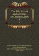 The life, letters and writings of Charles Lamb. 4, Lamb, Charles, 1775-1834,Fitzgerald, Percy Hetherington, 1834-1925,Talfourd, Thomas Noon, Sir, 1795-1854 