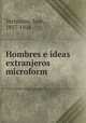 Hombres e ideas extranjeros microform, Jose? Veri?ssimo 