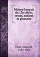 Mimes franais du 13e sicle; textes, notices et glossaire, Faral, Edmond, 1882-1958 