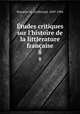 tudes critiques sur l`histoire de la littIerature franaise. 8, Ferdinand Brunetie?re 