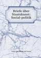 Briefe ber Staatskunst: Social-politik, Victor von Strauss und Torney 