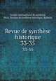 Revue de synthse historique. 33-35, 