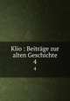 Klio : Beitrge zur alten Geschichte. 4, 