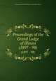 Proceedings of the Grand Lodge of Illinois. (1897 - 98), Independent Order of Odd Fellows. Grand Lodge of Illinois 