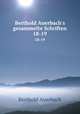 Berthold Auerbach`s gesammelte Schriften. 18-19, Berthold Auerbach 
