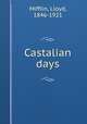 Castalian days, Mifflin, Lloyd, 1846-1921 