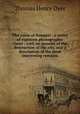 The ruins of Pompeii : a series of eighteen photographic views : with an account of the destruction of the city, and a description of the most interesting remains, Dyer, Thomas Henry 
