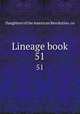Lineage book. 51, Daughters of the American Revolution. cn 