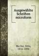 Ausgewahlte Schriften microform, Otto Mu?ller 