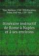 Itineraire instructif de Rome a Naples et a ses environs, Vasi, Mariano, 1744-1820,Karacsay, Fedor, Graf von, 1787-1859 